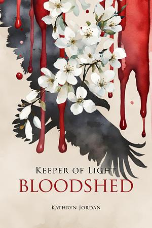 Bloodshed by Kathryn Jordan