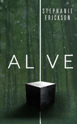 Alive by Stephanie Erickson