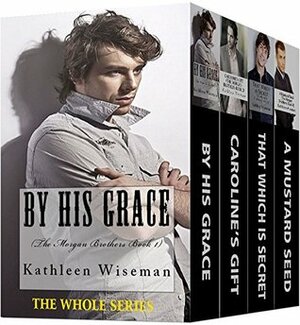 The Morgan Brothers Boxed Set Books 1-4 by Kathleen Wiseman