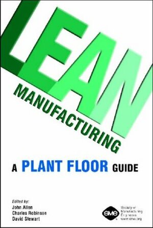 Lean Manufacturing: A Plant Floor Guide by David Stewart