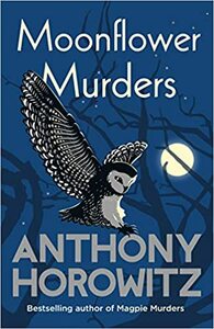 Moonflower Murders by Anthony Horowitz