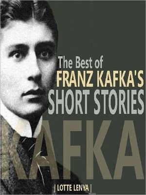 The Best of Franz Kafka's Short Stories by Lotte Lenya, Franz Kafka