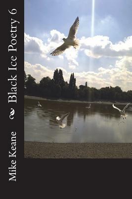 Black Ice Poetry 6 by Mike Keane