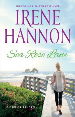 Sea Rose Lane by Irene Hannon