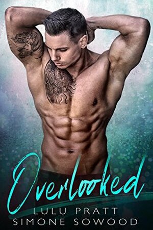 Overlooked by Victoria King, Lulu Pratt, Simone Sowood