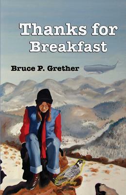 Thanks for Breakfast by Bruce P. Grether