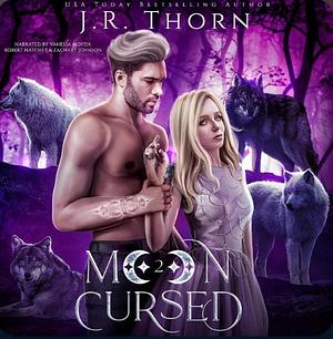 Moon Cursed by J.R. Thorn