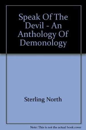 Speak Of The Devil by Sterling North
