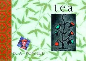 Tea by D.A. Powell