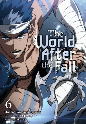 The World After the Fall, Vol. 6 by Undead Gamja