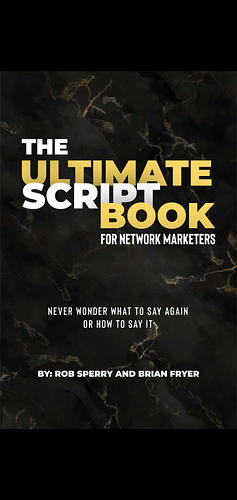 The Ultimate Script Book For Network Marketing  by Rob Sperry