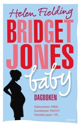 Bridget Jones baby : Dagboken by Helen Fielding