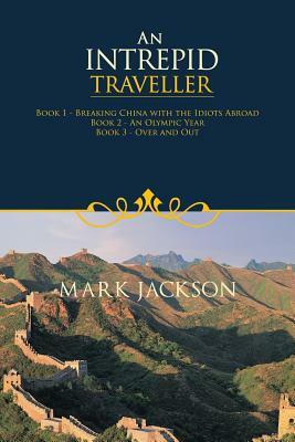 An Intrepid Traveller by Mark Jackson