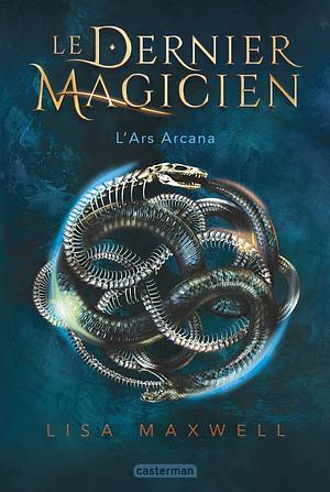 L’Ars Arcana by Lisa Maxwell