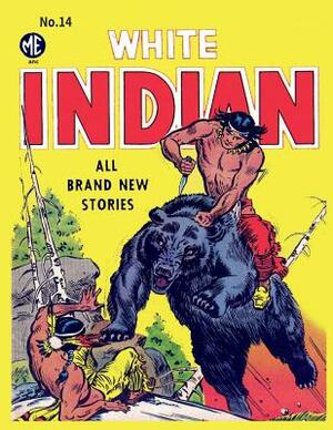 White Indian 14 by Magazine Enterprises