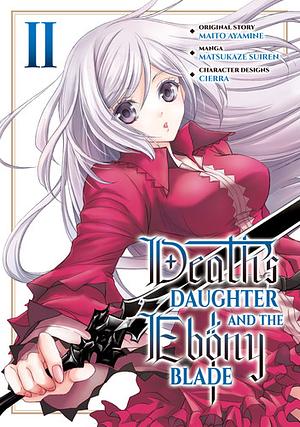 Deaths Daughter and the Ebony Blade (manga) Vol. 2 by Maito Ayamine