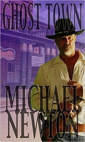 Ghost Town by Michael Newton