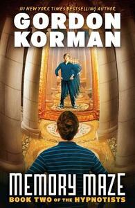 Memory Maze by Gordon Korman