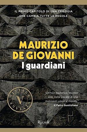 I guardiani by Maurizio de Giovanni, Maurizio de Giovanni