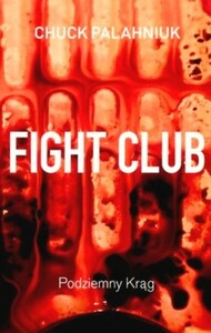 Fight Club: Podziemny Krąg by Chuck Palahniuk, Lech Jęczmyk
