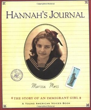 Hannah's Journal: The Story of an Immigrant Girl by Marissa Moss