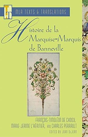 Histoire de la Marquise-Marquis de Banneville by François-Timoléon de Choisy, Charles Perrault, Marie-Jeanne L'Héritier