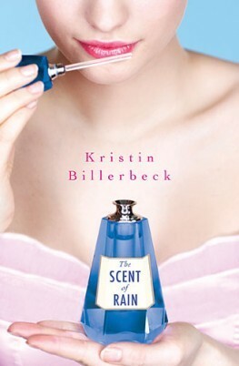 Scent of Rain, The by Kristin Billerbeck