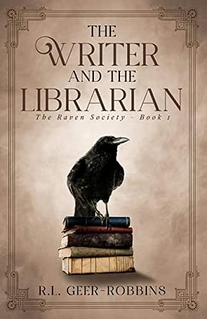 The Writer and the Librarian by R.L. Geer-Robbins
