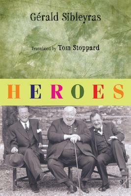 Heroes by Gerald Sibleyras