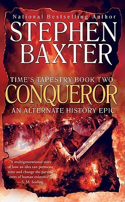 Conqueror: Time's Tapestry Book Two by Stephen Baxter