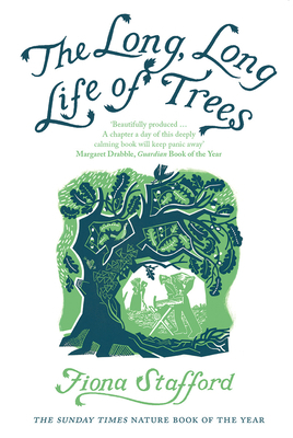 The Long, Long Life of Trees by Fiona Stafford