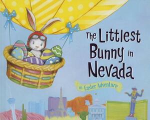 The Littlest Bunny in Nevada: An Easter Adventure by Lily Jacobs