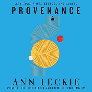 Provenance by Ann Leckie