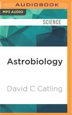 Astrobiology: A Very Short Introduction by David C. Catling