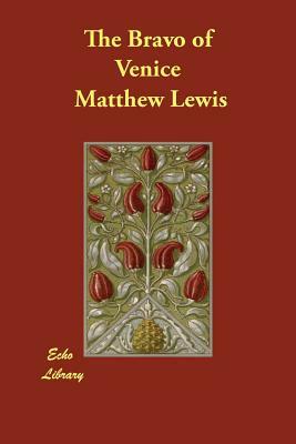 The Bravo of Venice by Matthew Lewis