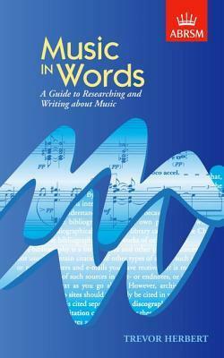 Music In Words by Trevor Herbert