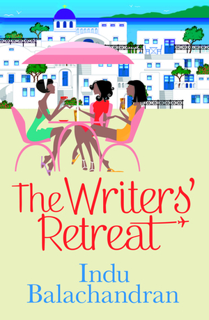The Writers' Retreat by Indu Balachandran