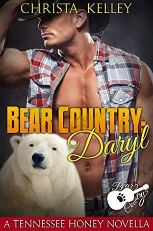Bear Country: Daryl by Christa Kelley