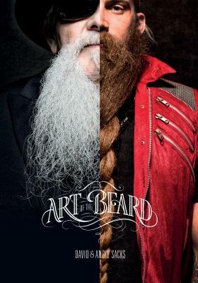 Art of the Beard by Angie Sacks, David Sacks