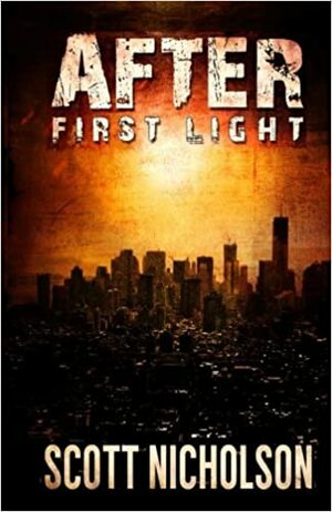 After: First Light by Scott Nicholson
