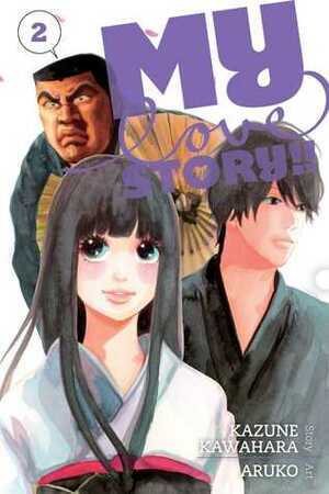 My Love Story!!, Vol. 2 by Kazune Kawahara