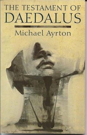 The Testament Of Daedalus by Michael Ayrton