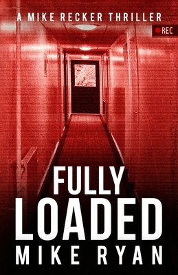 Fully Loaded by Mike Ryan