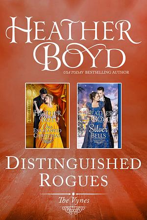 Distinguished Rogues The Vynes: One Enchanted Christmas, Silver Bells by Heather Boyd