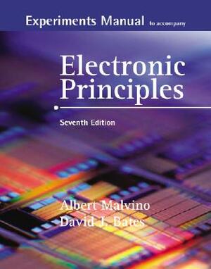 Experiments Manual to Accompany Electronic Principles [With CDROM] by David J. Bates, Albert Malvino