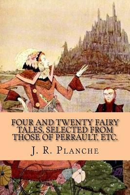 Four and Twenty Fairy Tales, Selected from those of Perrault, Etc. by Various, Rolf McEwen