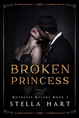 Broken Princess by Stella Hart