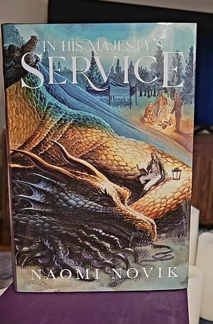 In His Majesty's Service by Naomi Novik