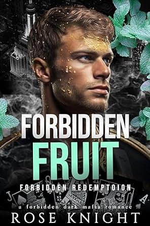 Forbidden Fruit: A Dark Mafia Romance by Rose Knight