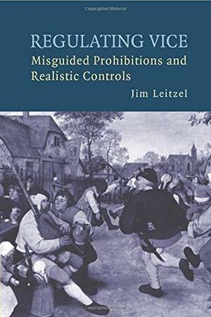 Regulating Vice by Jim Leitzel